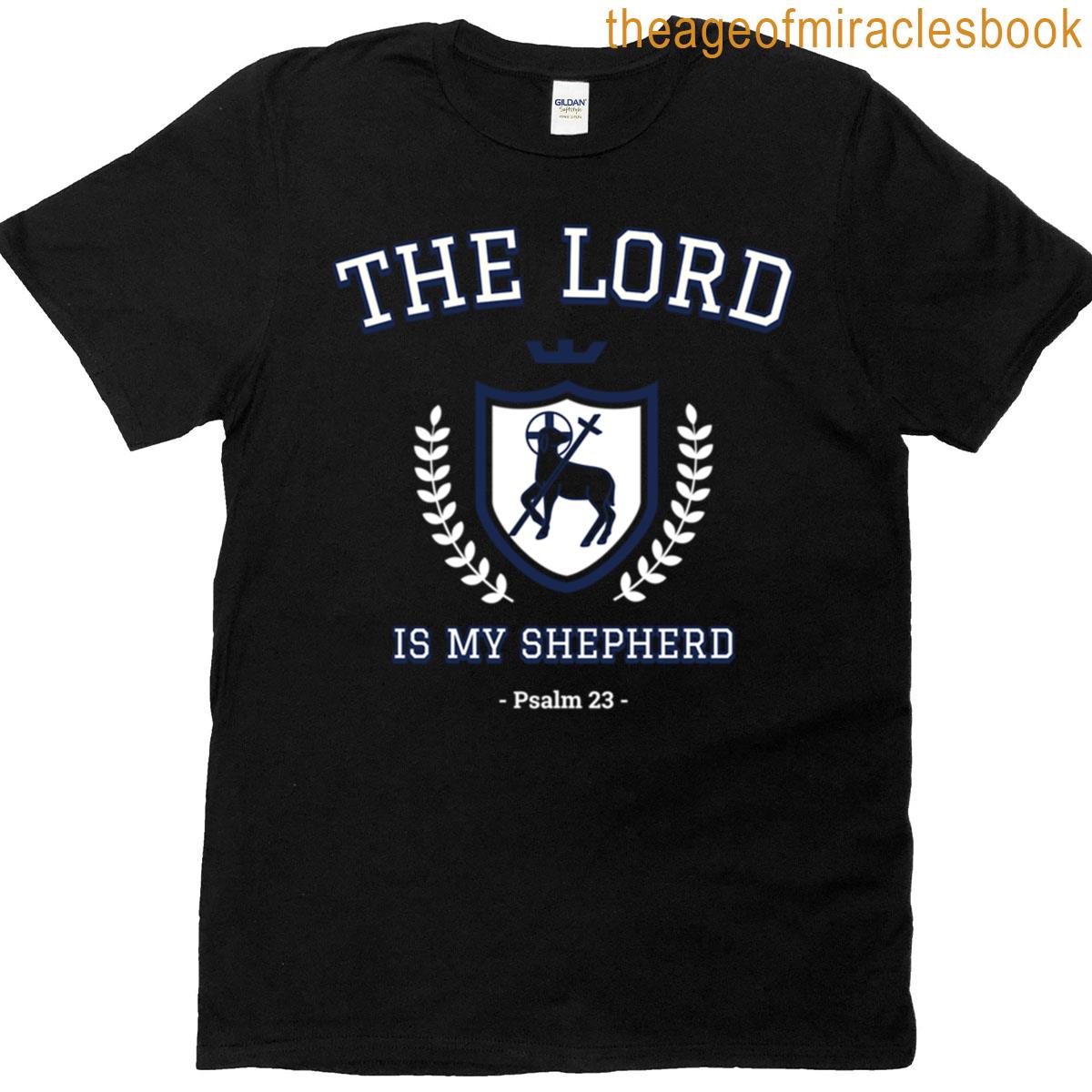 The Lord Is My Shepherd T-shirt