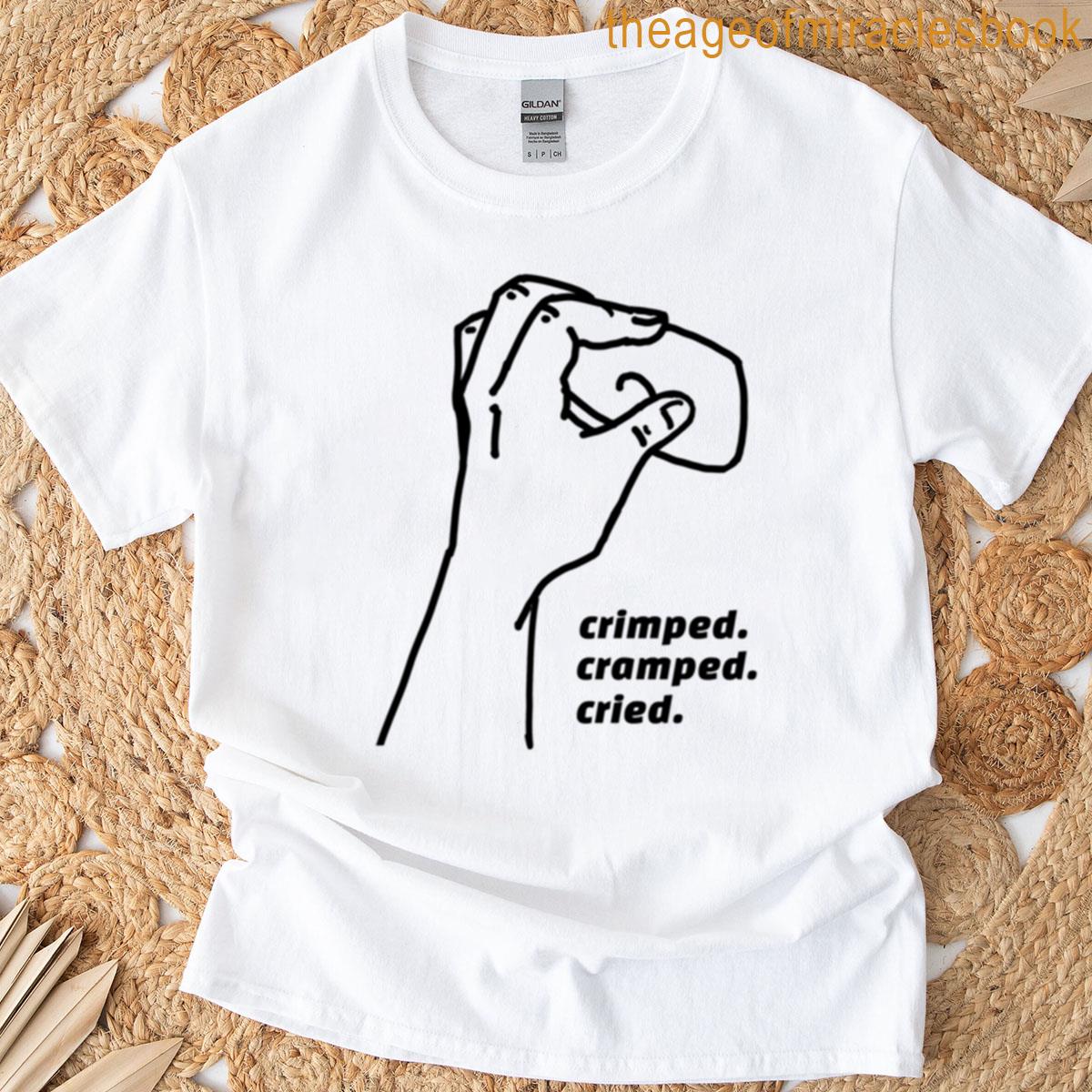 Crimped Cramped Cried T-shirt
