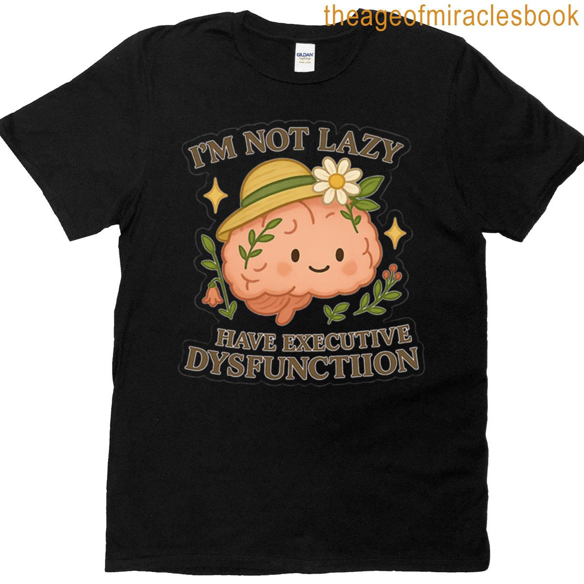 Cute Brain With Hat Not Lazy I Have Executive Dysfunction Sticker T-shirt