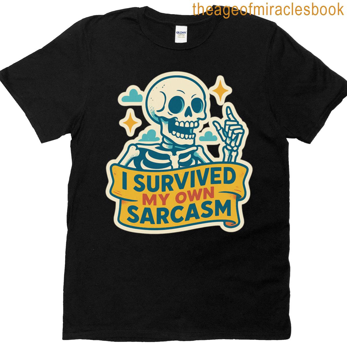 I Survived My Own Sarcasm 2 T-shirt