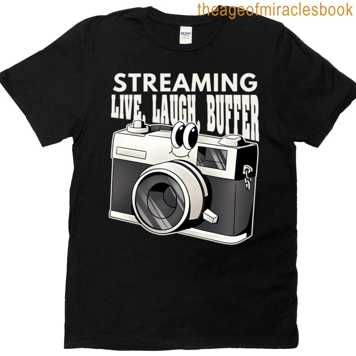 Live Laugh Buffer T-shirt