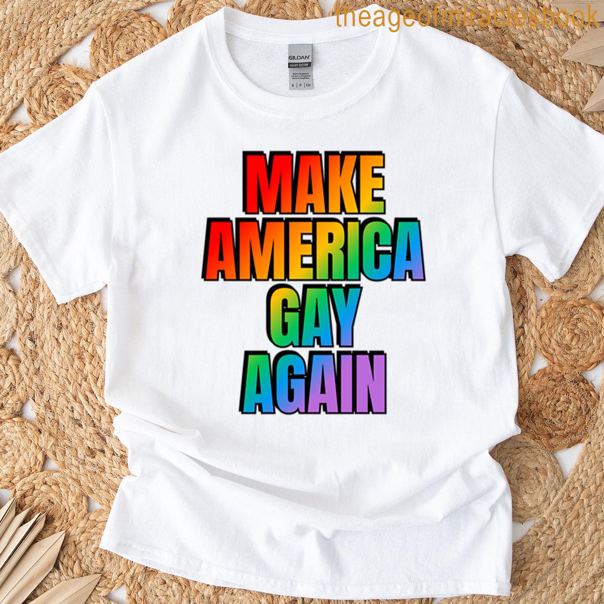 Make America Gay Again T-shirt