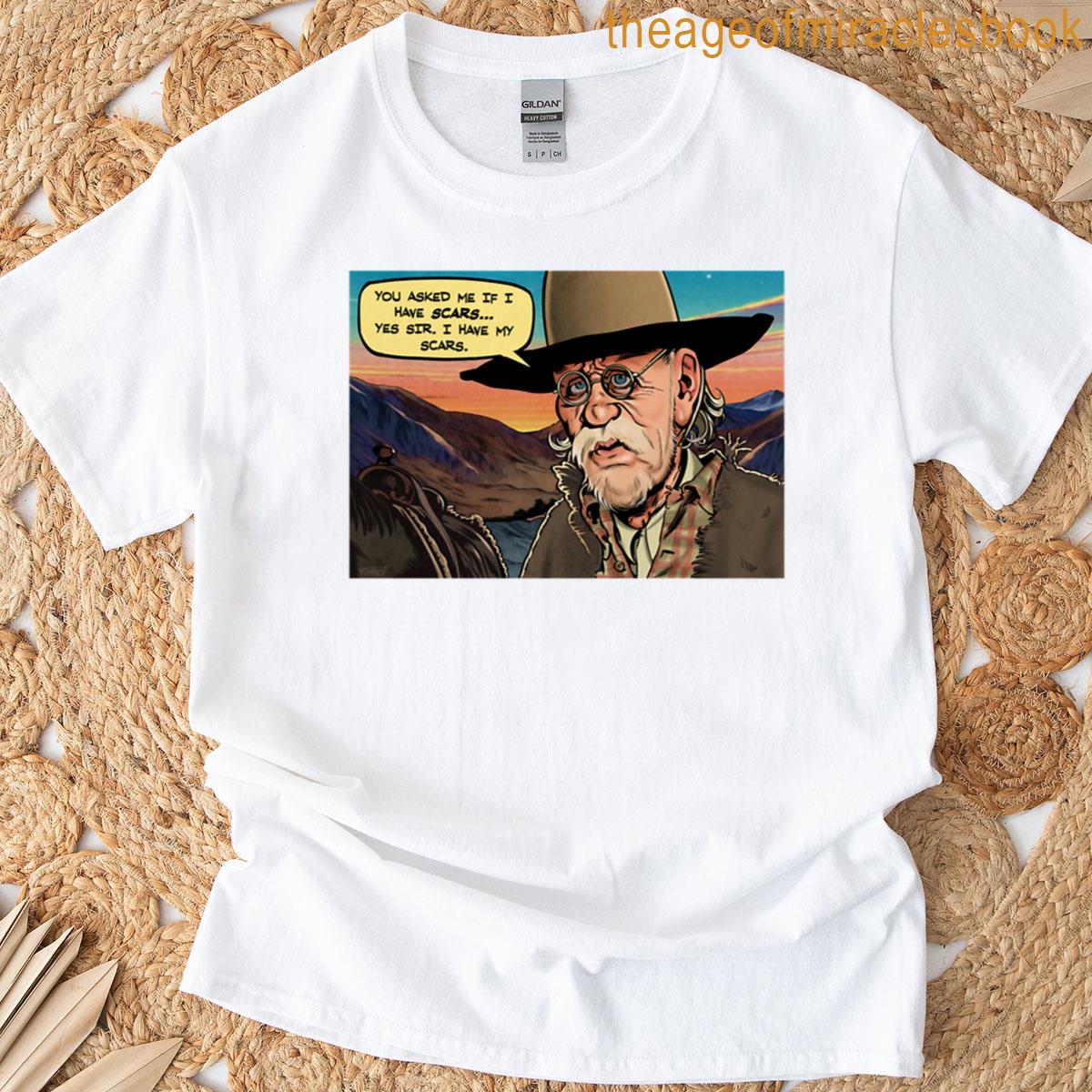 Old Billy Has His Scars T-shirt