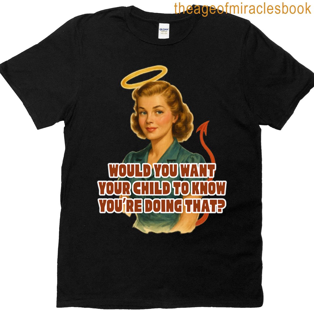 Would Your Child Know Woman Version Oversized T-shirt