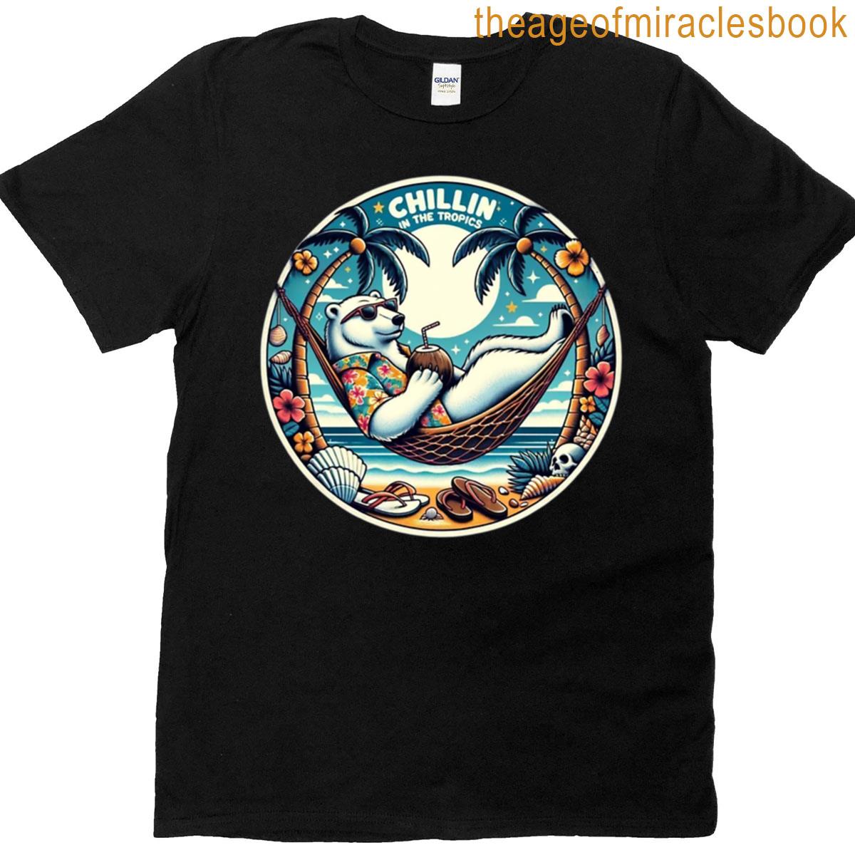 Chillin In The Tropics T-shirt