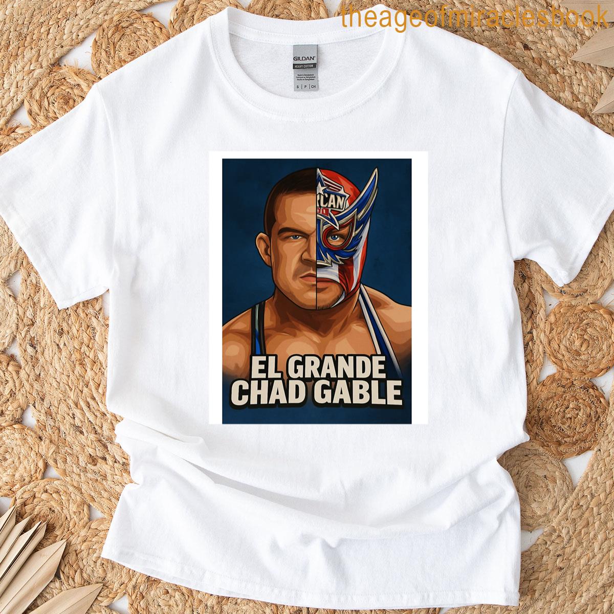 El Grande Chad Gable Graphic T-shirt