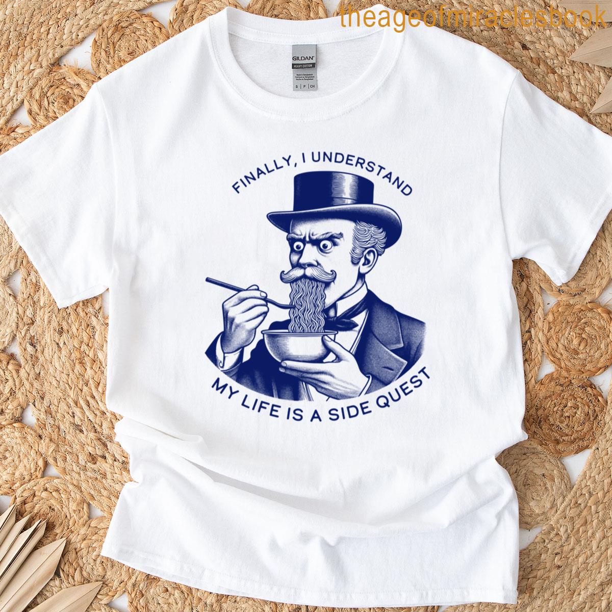 Finally I Understand T-shirt