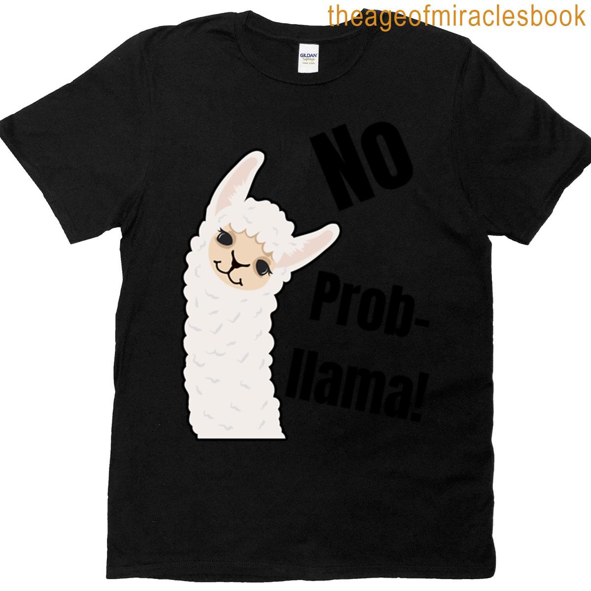 No Prob-llama Funny Llama Saying T-shirt