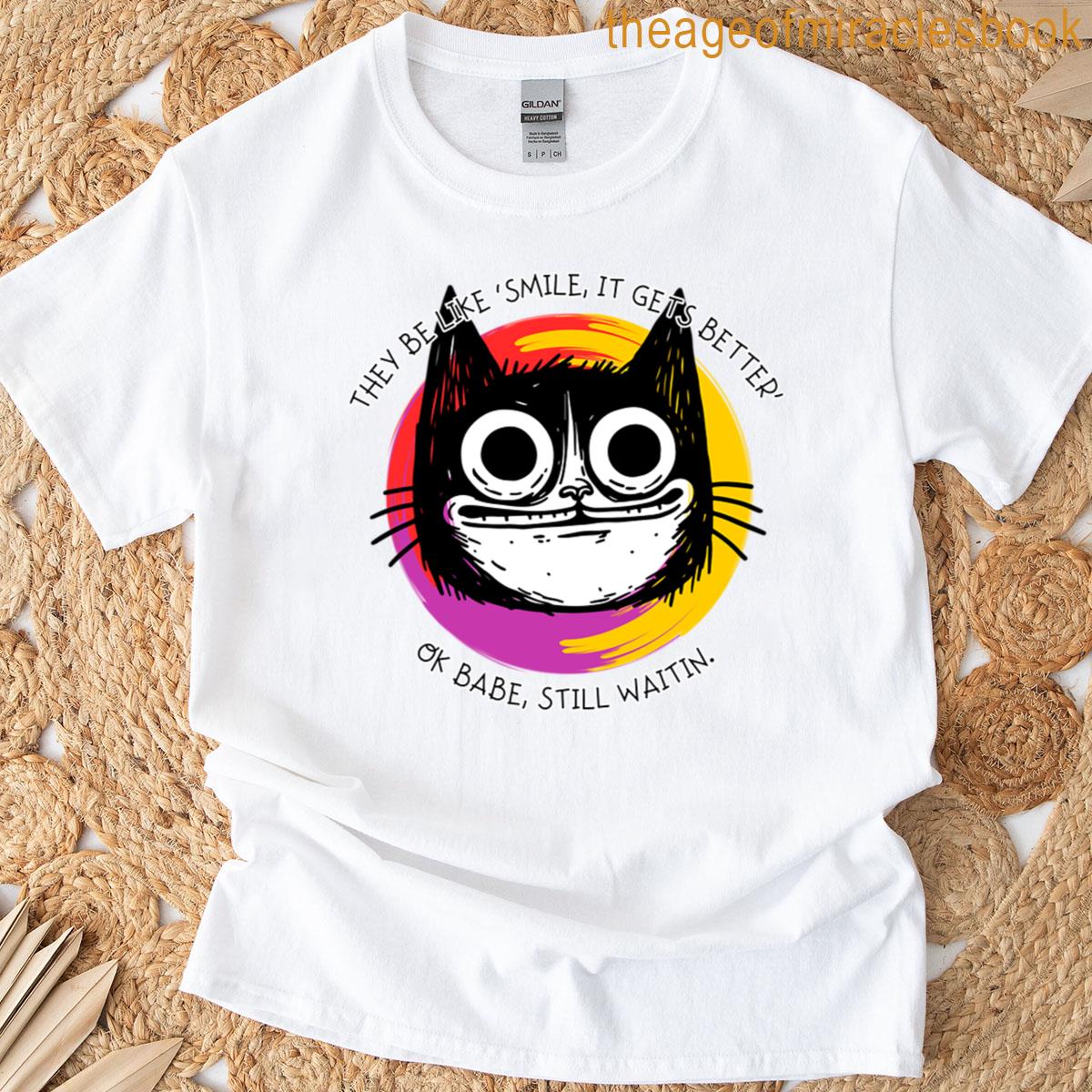 Smile It Gets Better T-shirt