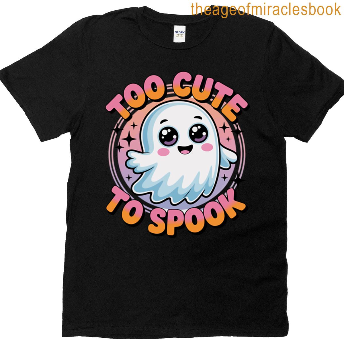 Too Cute To Spook T-shirt