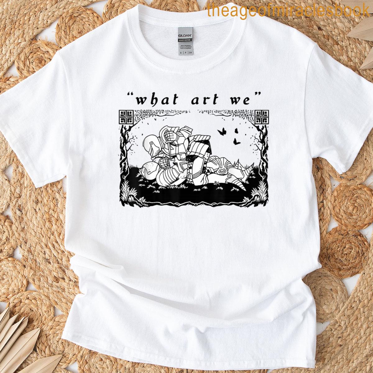 What Are We Funny Saying Meme T-shirt