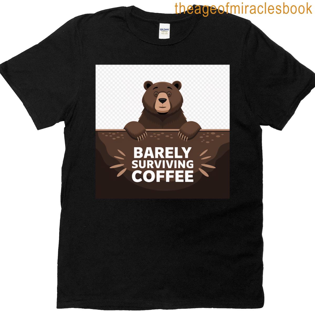 Barely Surviving Coffee – Funny Tired Bear Sticker T-shirt