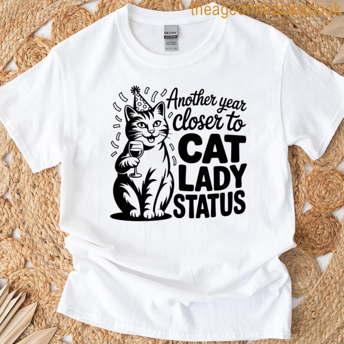Birthday Cat Lady Status Design T-shirt