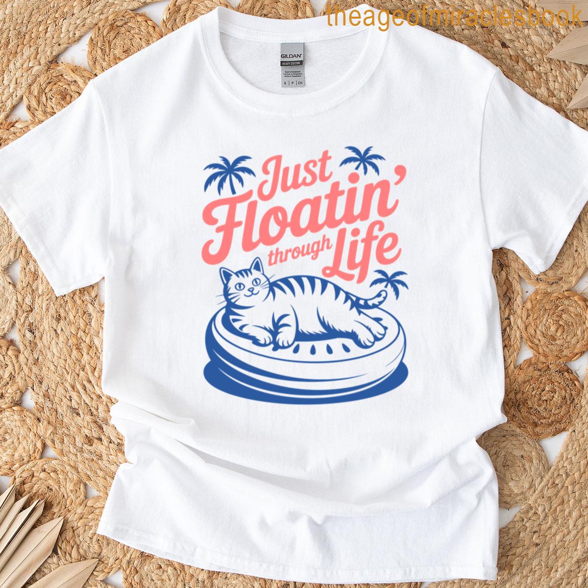 Cat Pool Float Just Floatin Through Life Design T-shirt