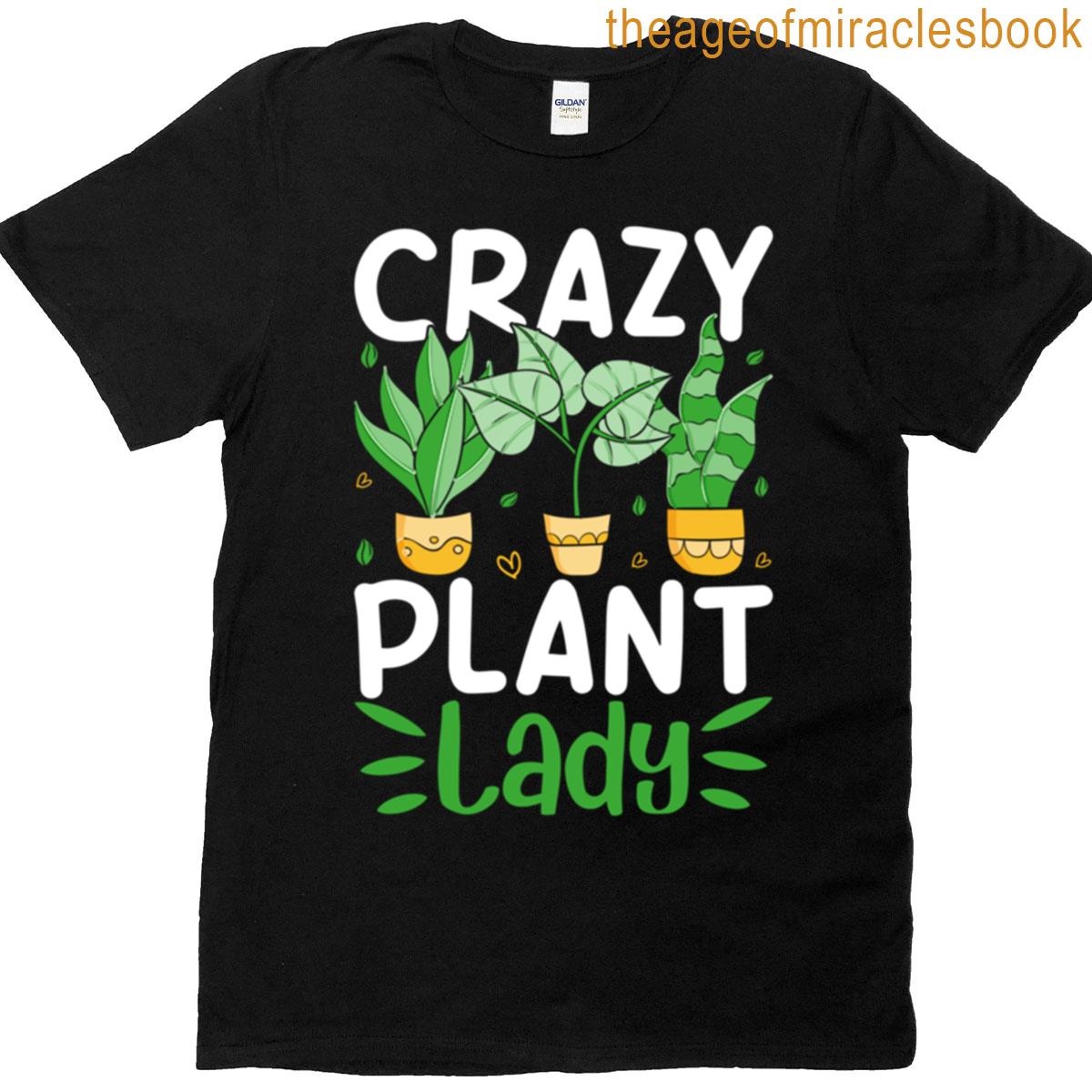 Crazy Plant Lady T-shirt