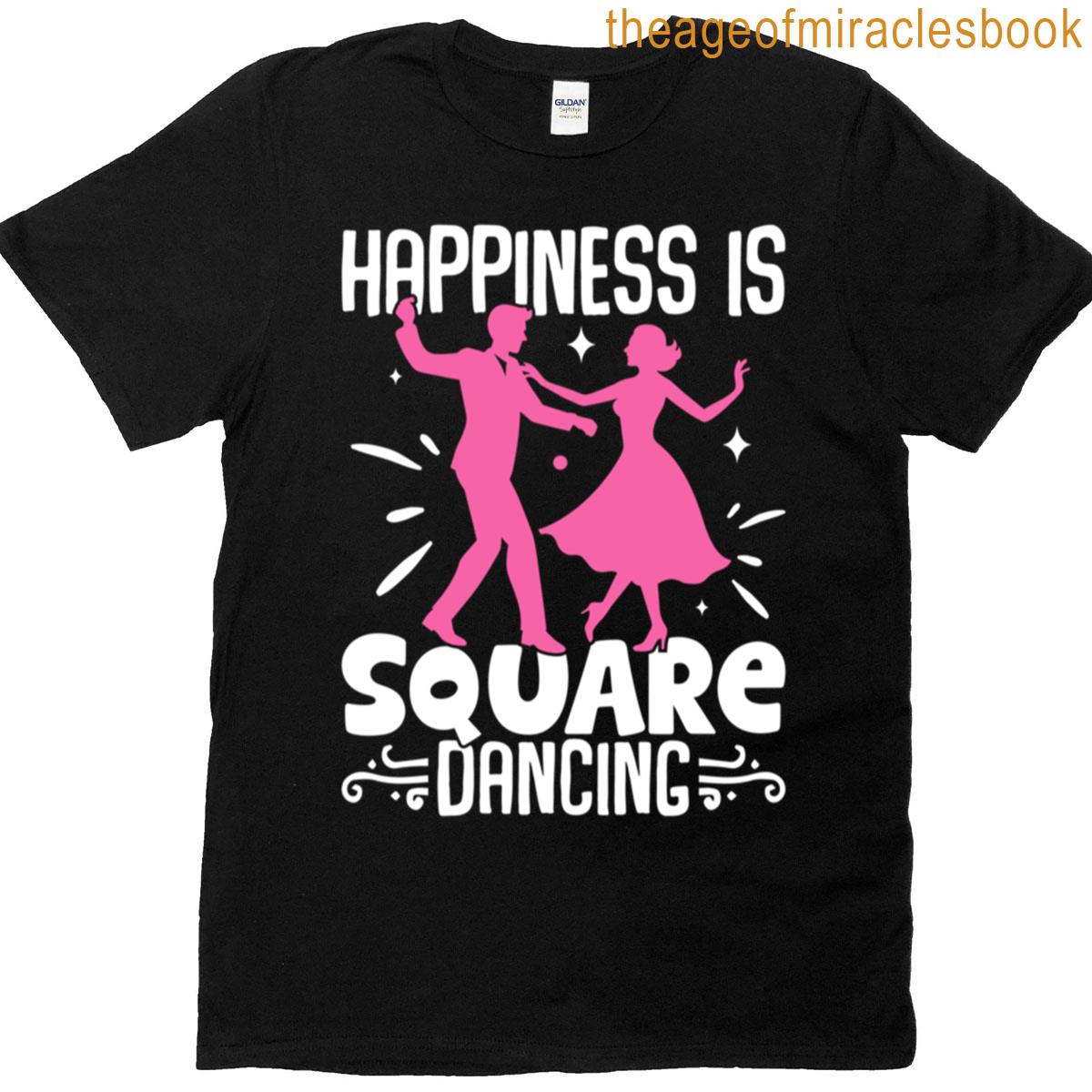 Happiness Is Square Dancing T-shirt