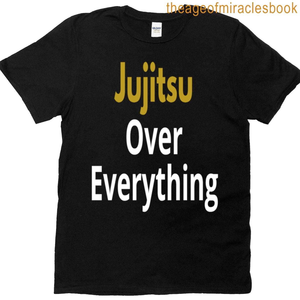 Jujitsu Over Everything T-shirt