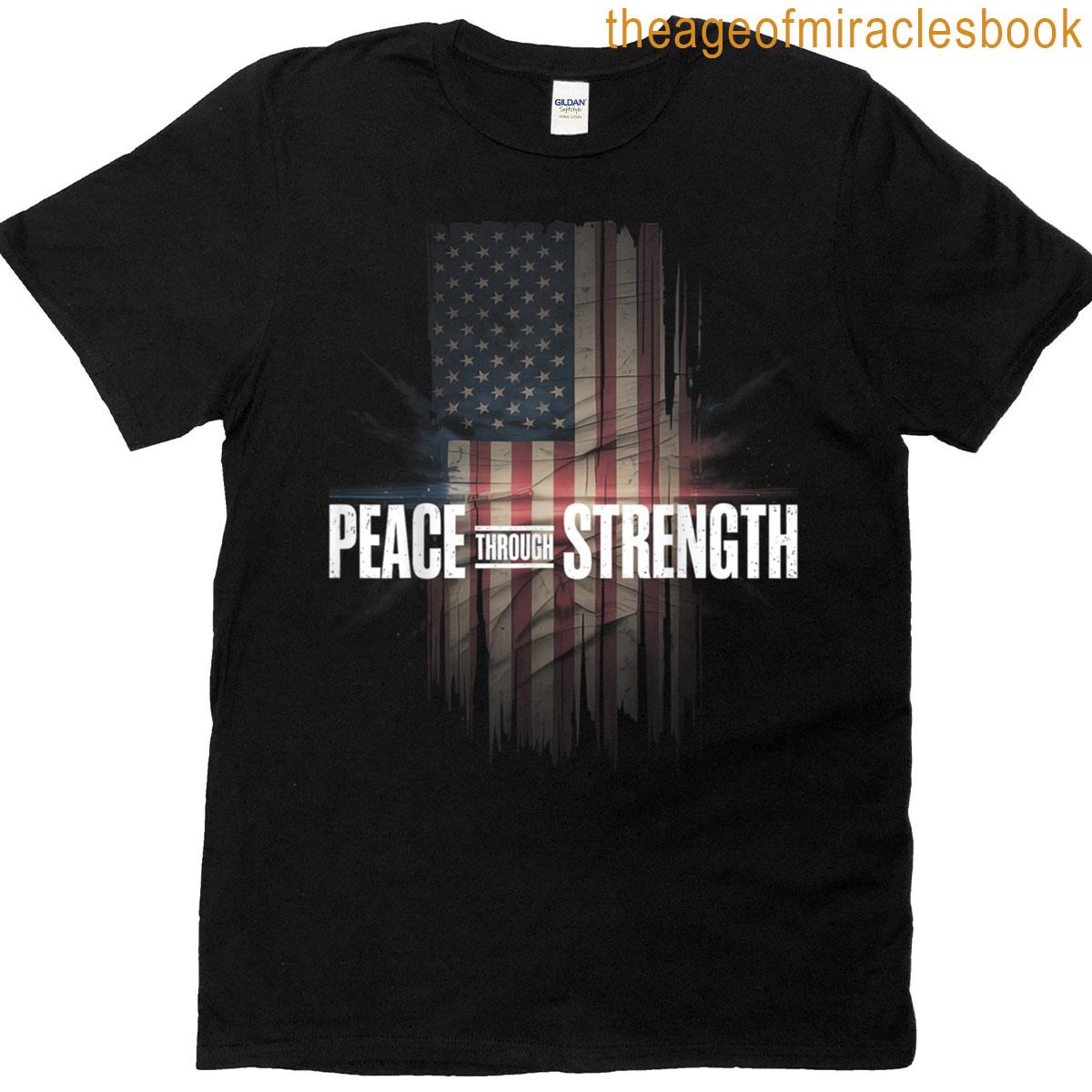 Peace Through Strength Distressed Flag Usa T-shirt