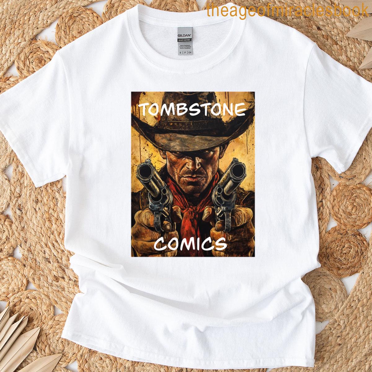 The Man From Tombstone T-shirt