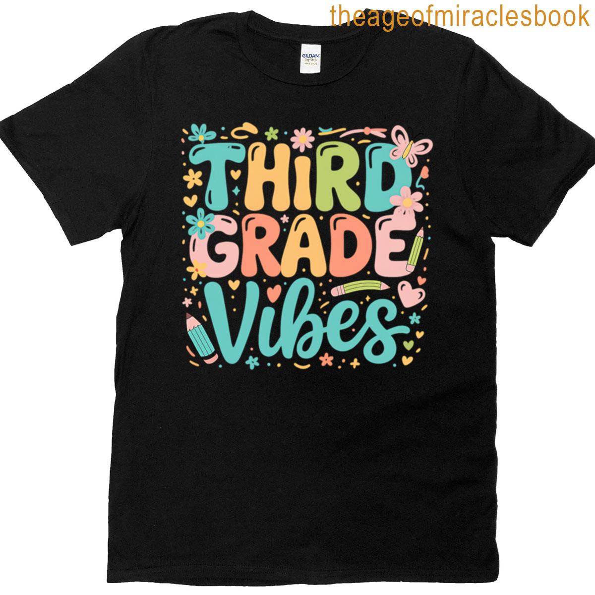 Third Grade Vibes Cute Back To School Teacher T-shirt