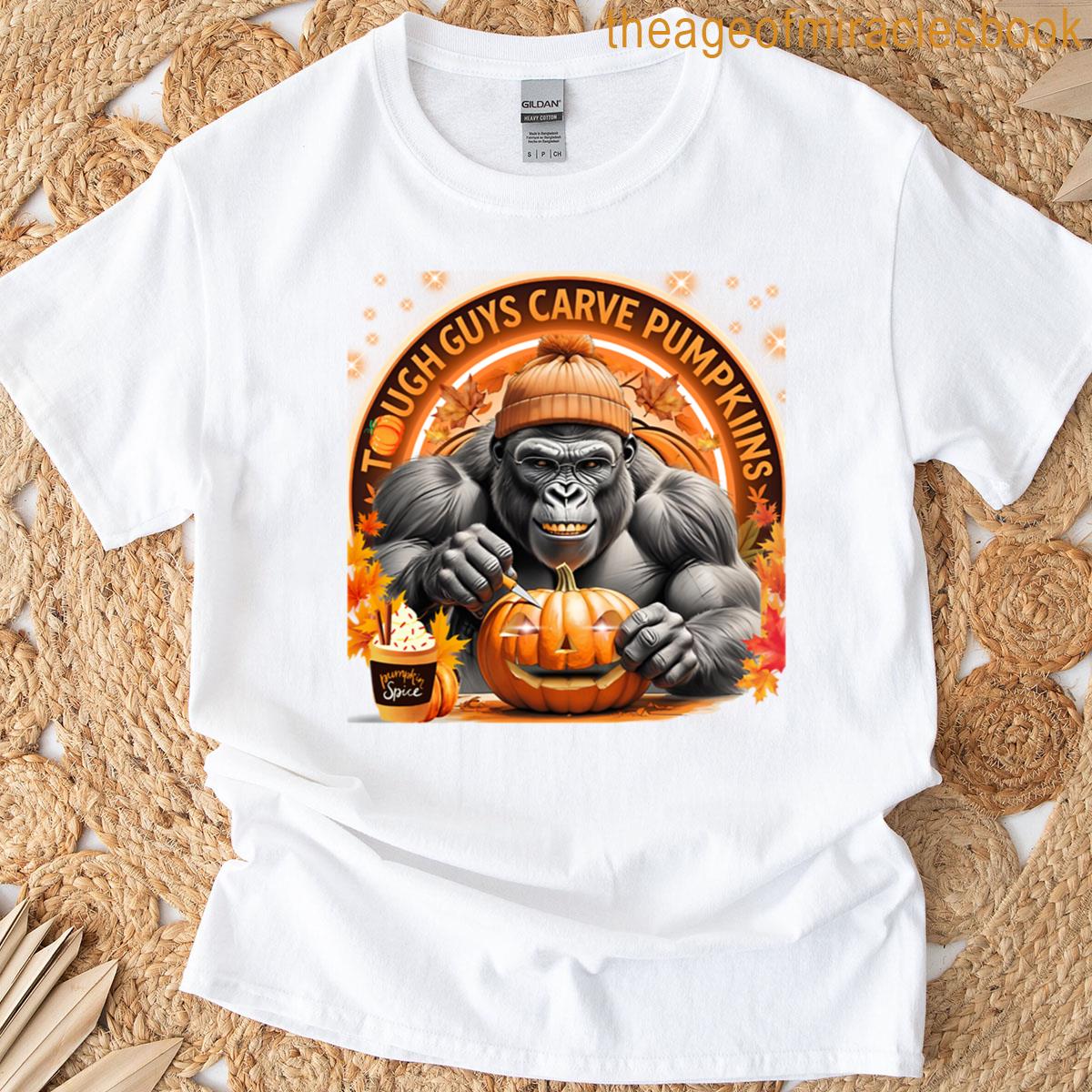 Tough Guys Carve Pumpkins T-shirt