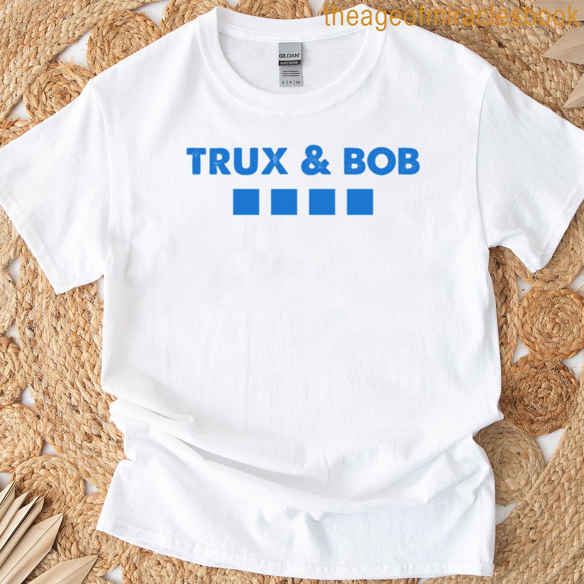 Trux Bob T-shirt