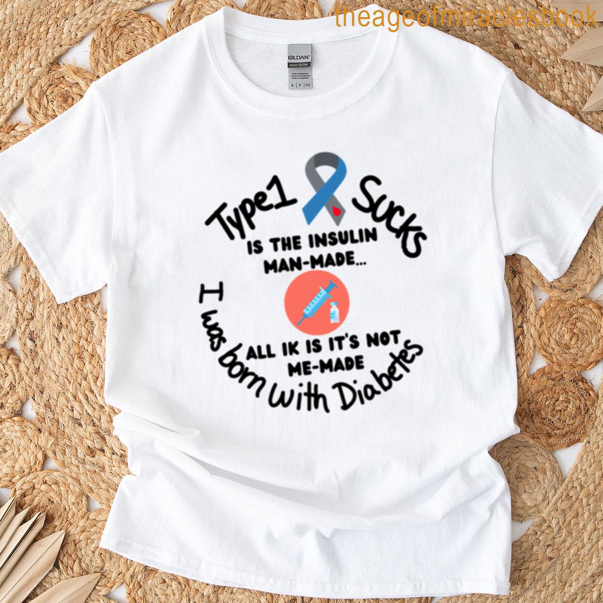Type 1 Diabetes Its Not Me-made T-shirt