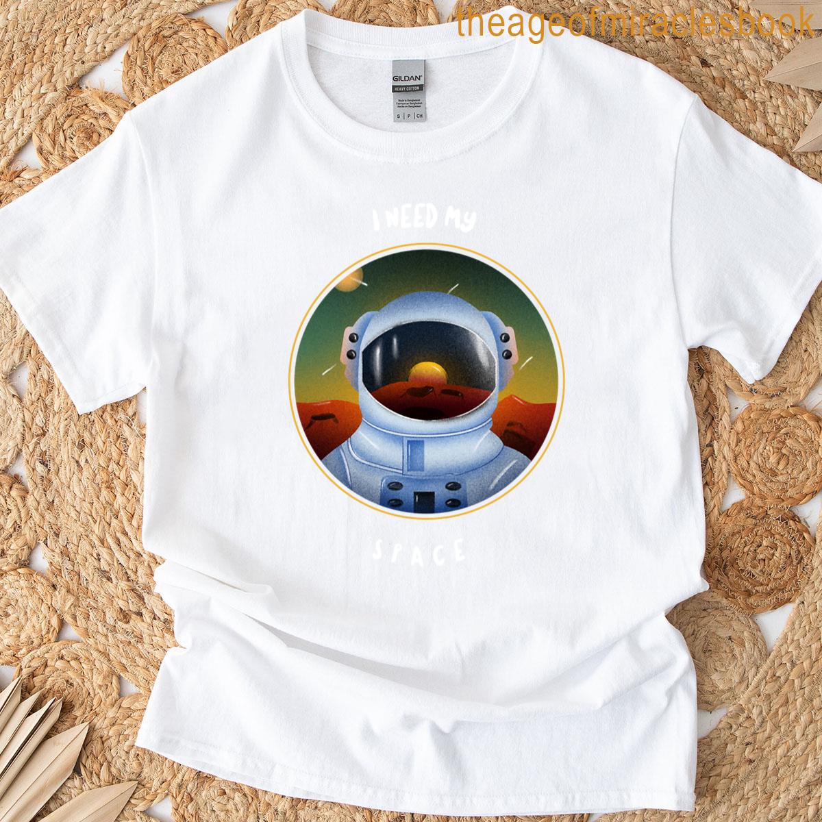 I Need My Space T-shirt