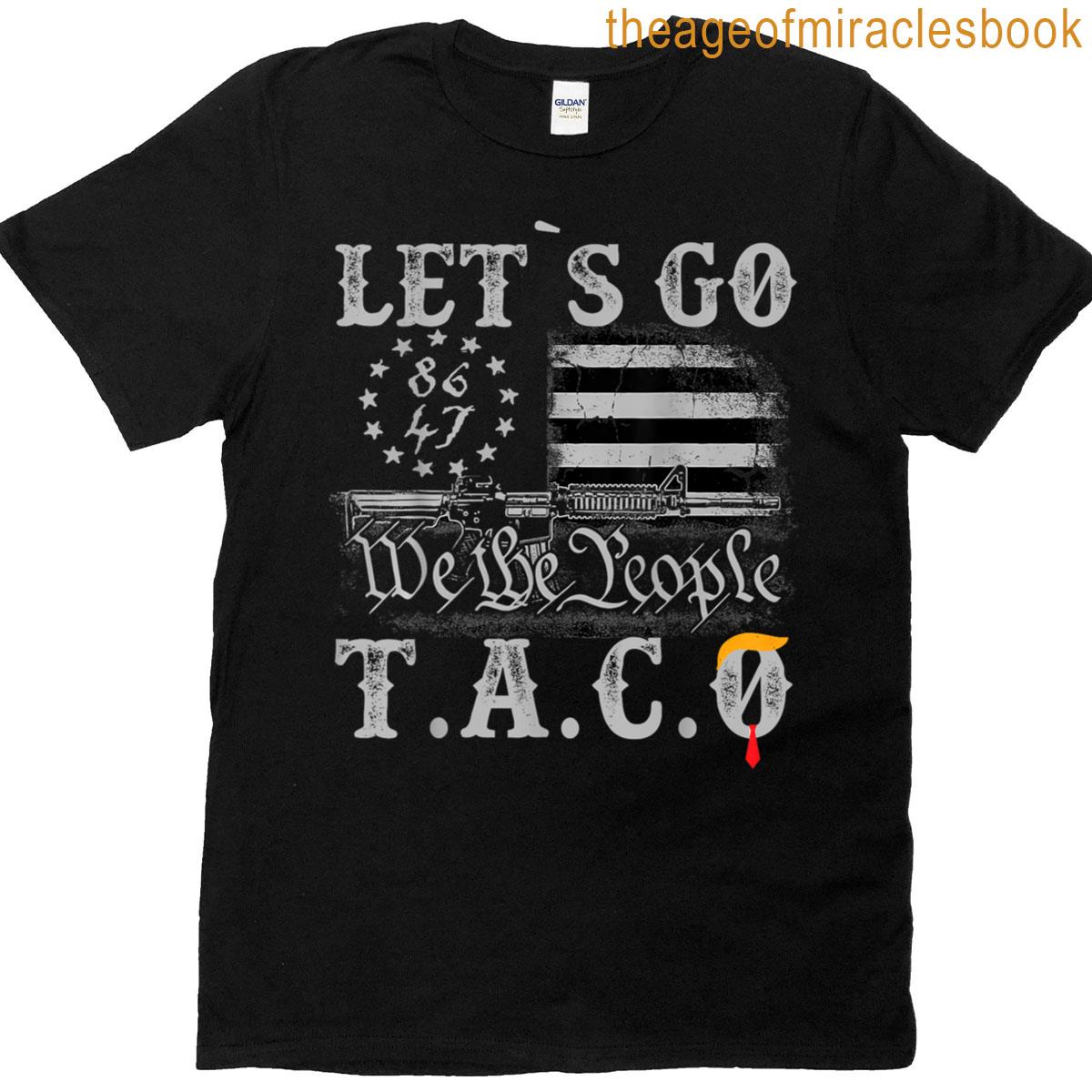 Lets Go Taco Lets Go Taco Funny T-shirt