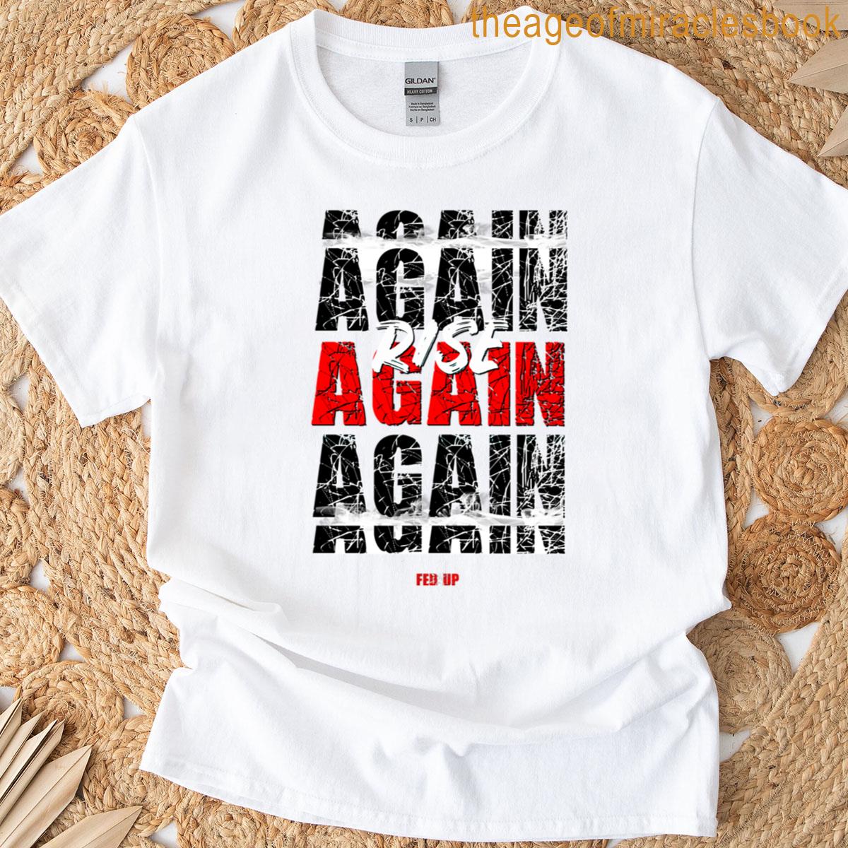 Rise Again Motivation T-shirt
