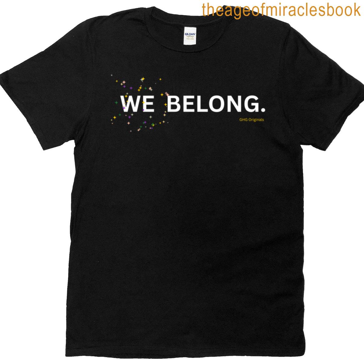 Simple And Inclusive We Belong T-shirt