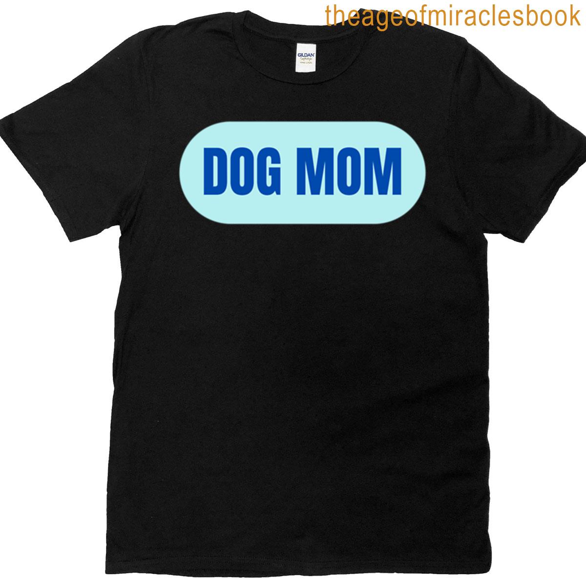 Dog Mom Relatable Lettering T-shirt