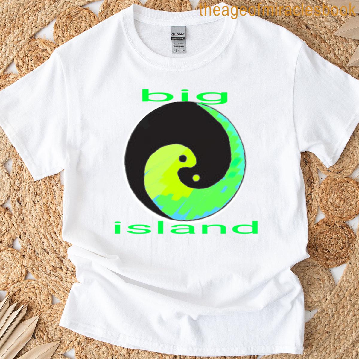 Earth Is Big Island T-shirt