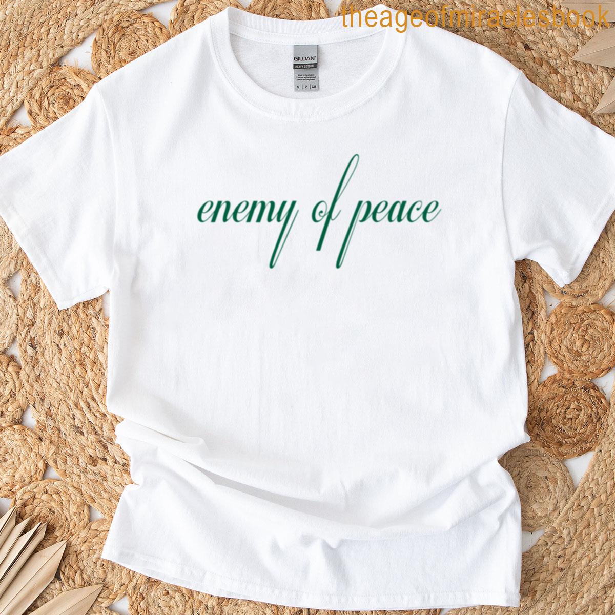Enemy Of Peace T-shirt
