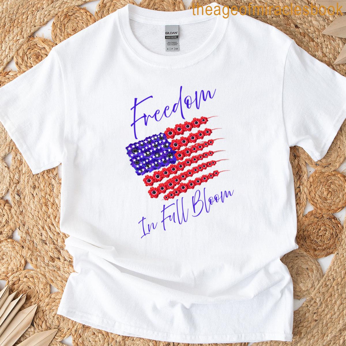 Freedon In Full Bloom T-shirt