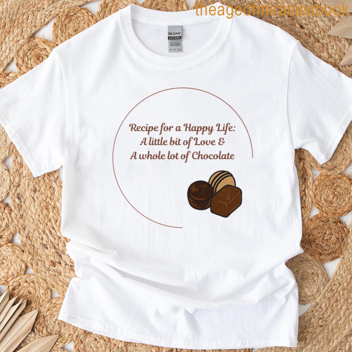 Happy Life With Chocolate T-shirt