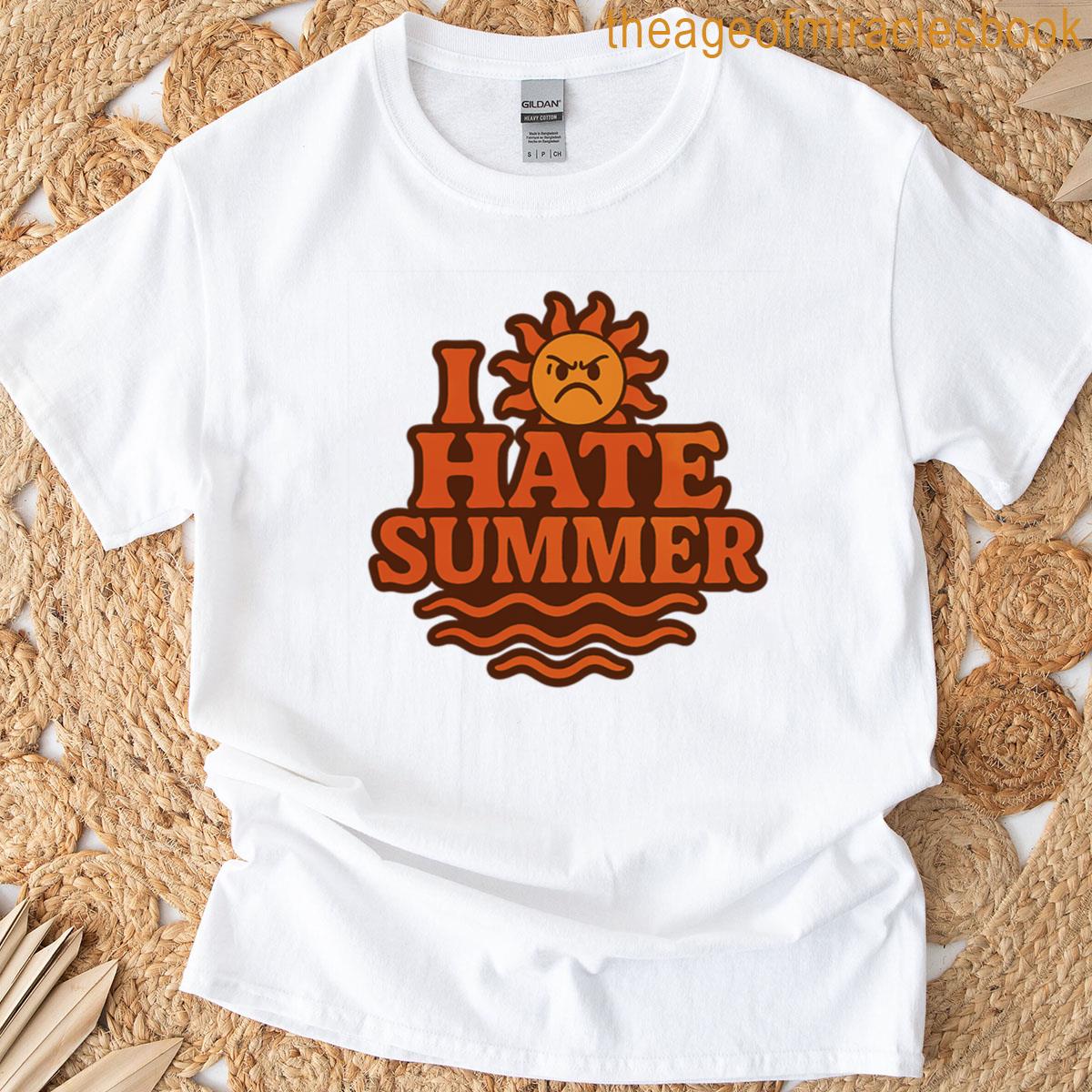 I Hate Summer T-shirt
