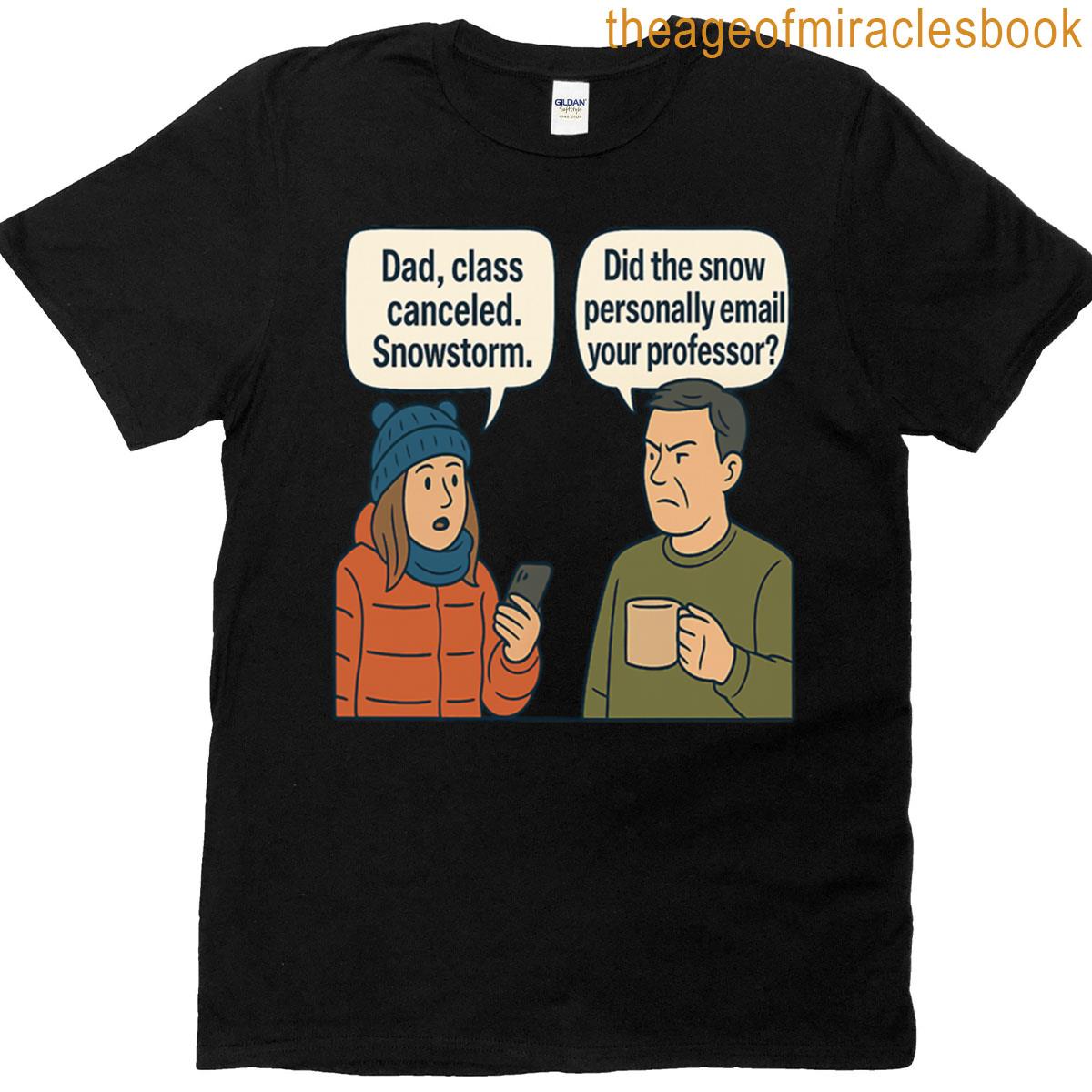 Snow Day Sarcasm T-shirt