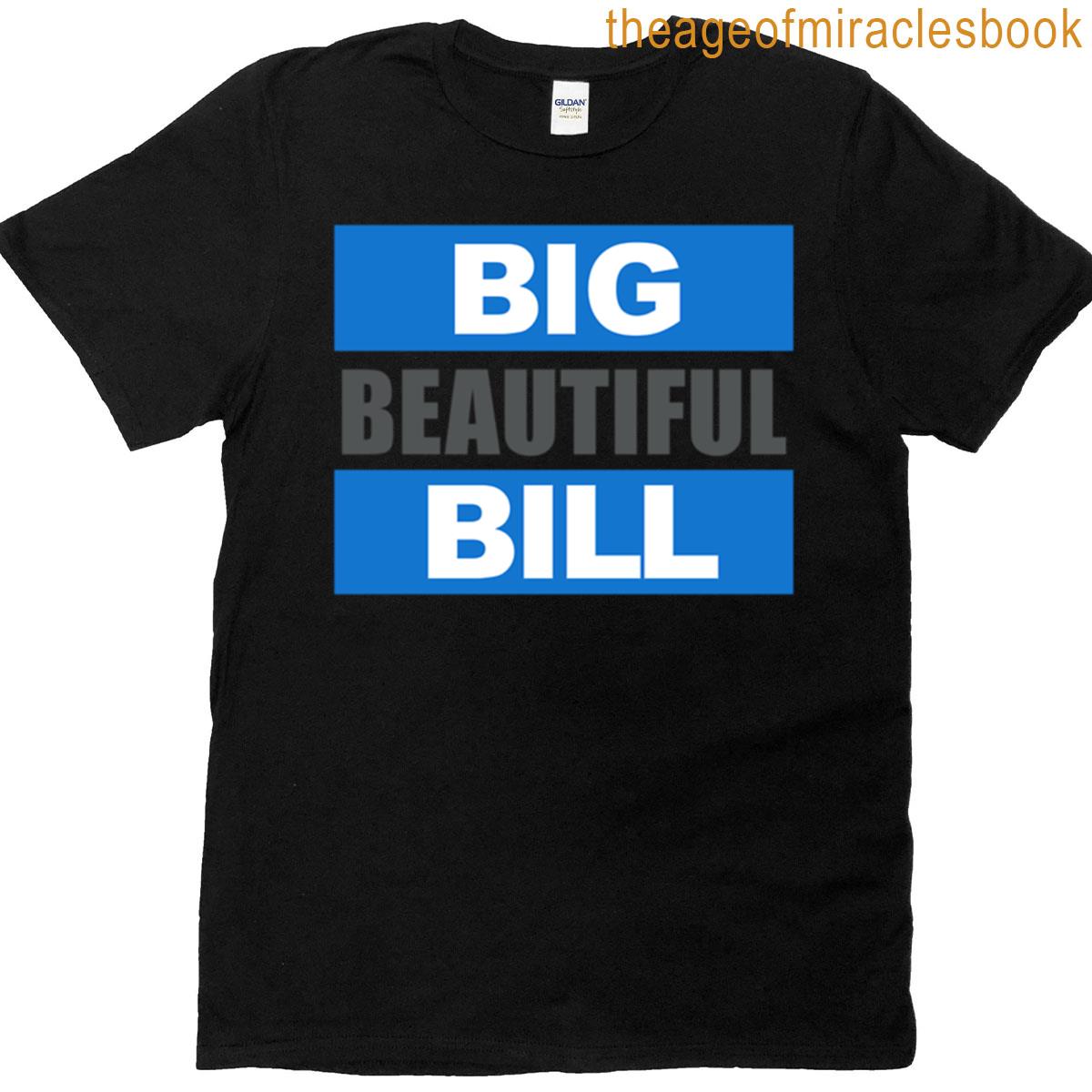 Big Beautiful Bill T-shirt