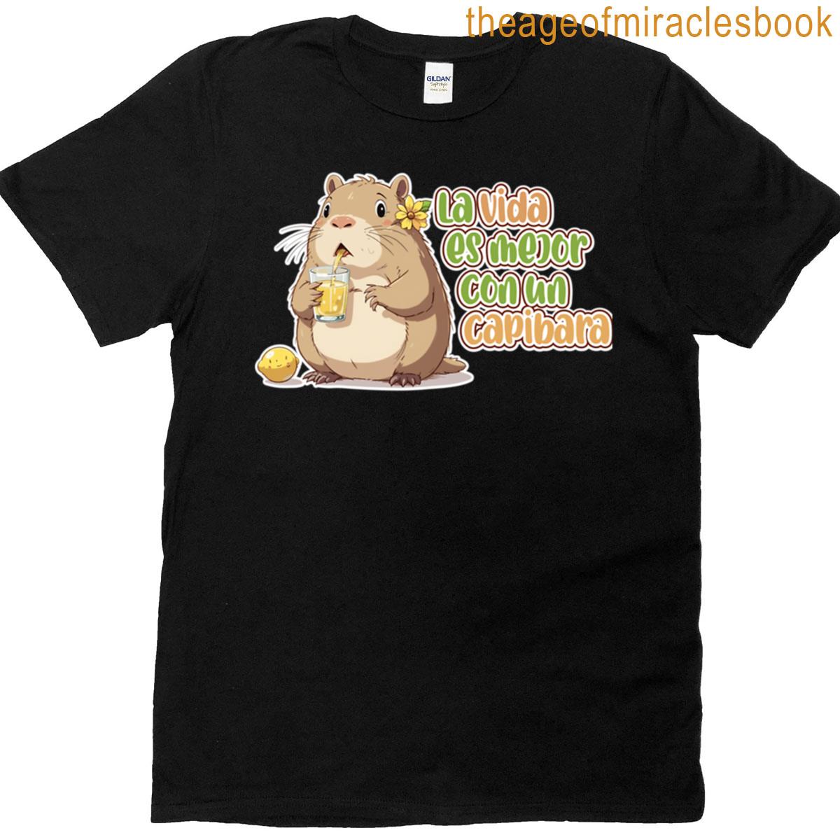 Capybara – Life Is Better With A Capybara T-shirt
