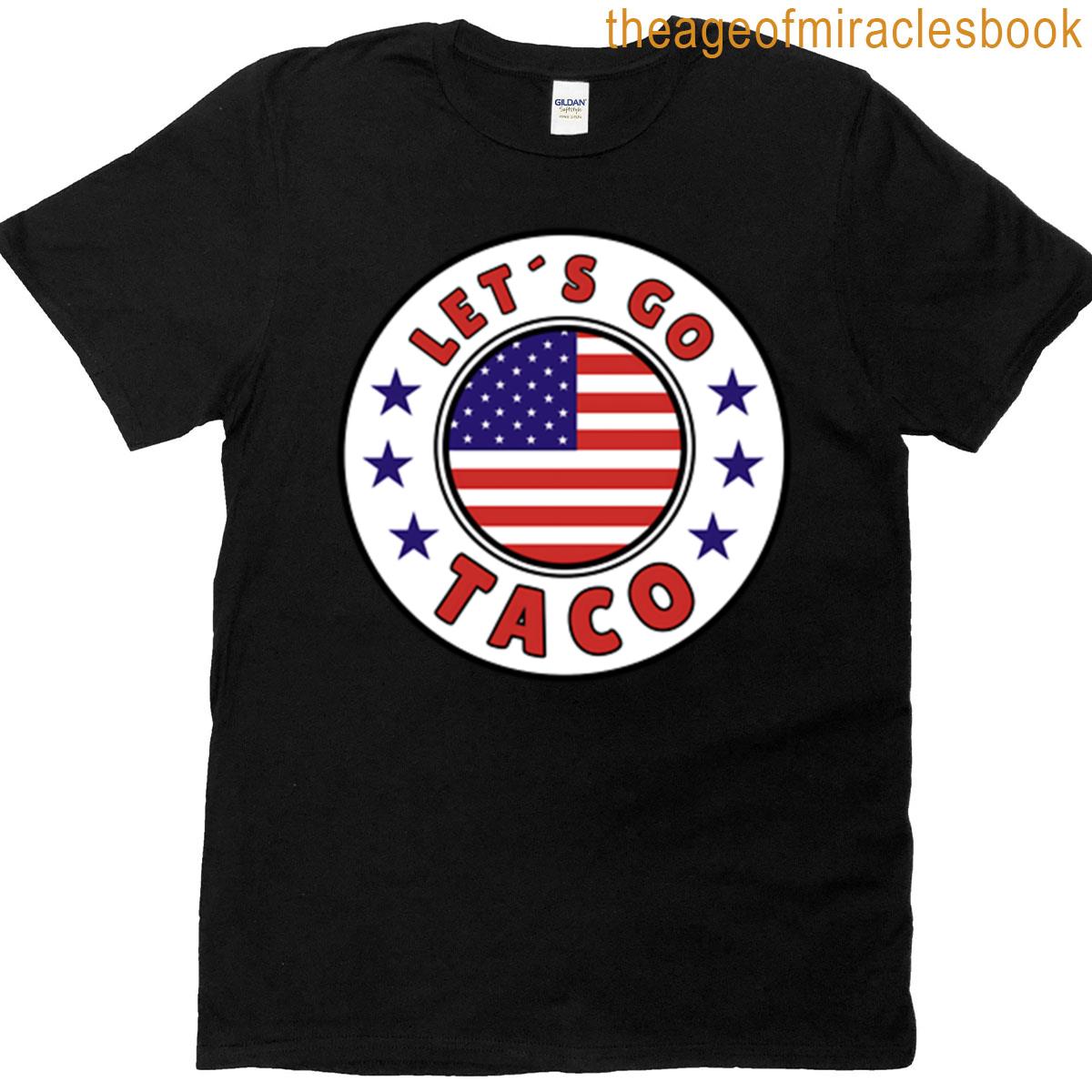 Lets Go Taco Round Style 1 T-shirt