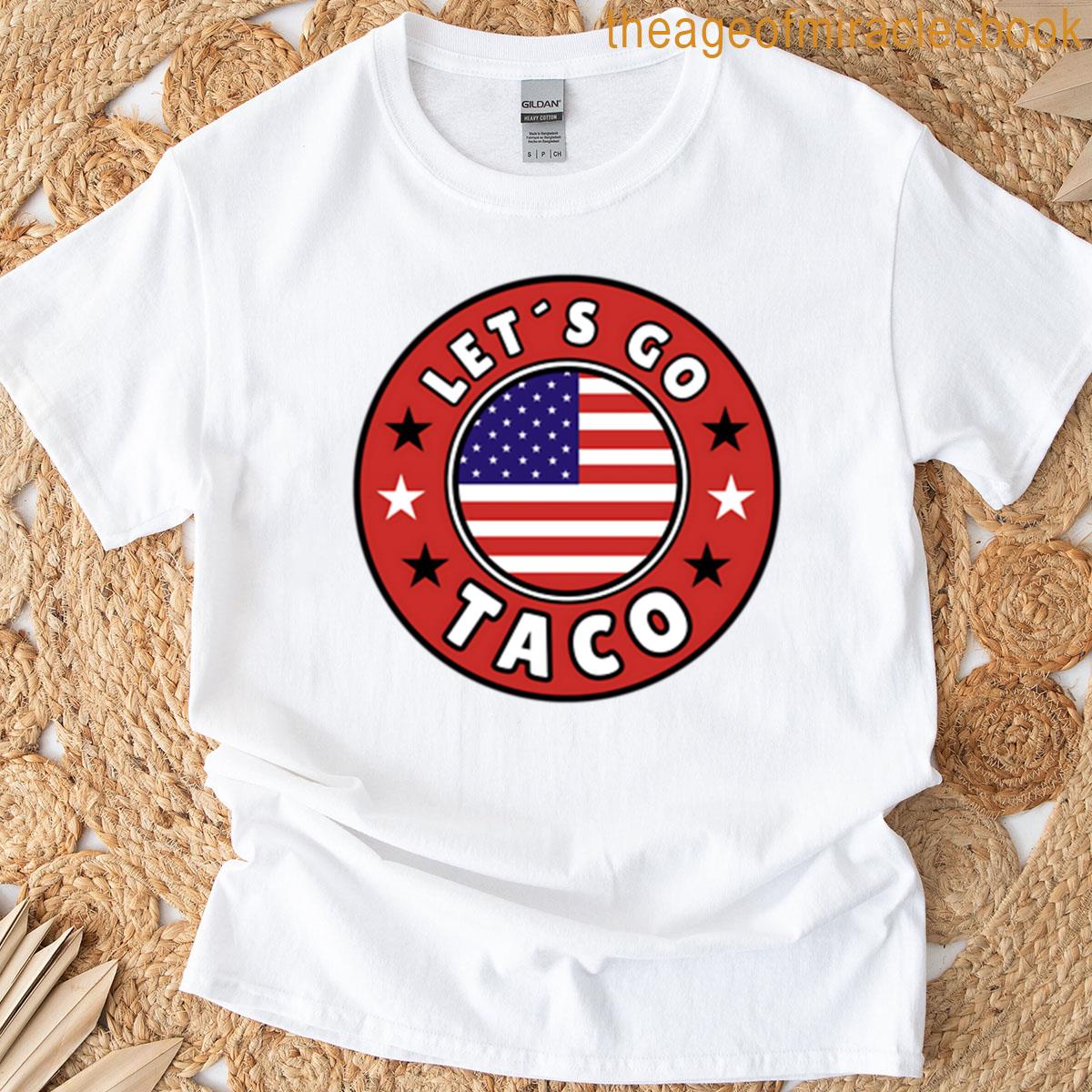 Lets Go Taco Round Style 4 T-shirt