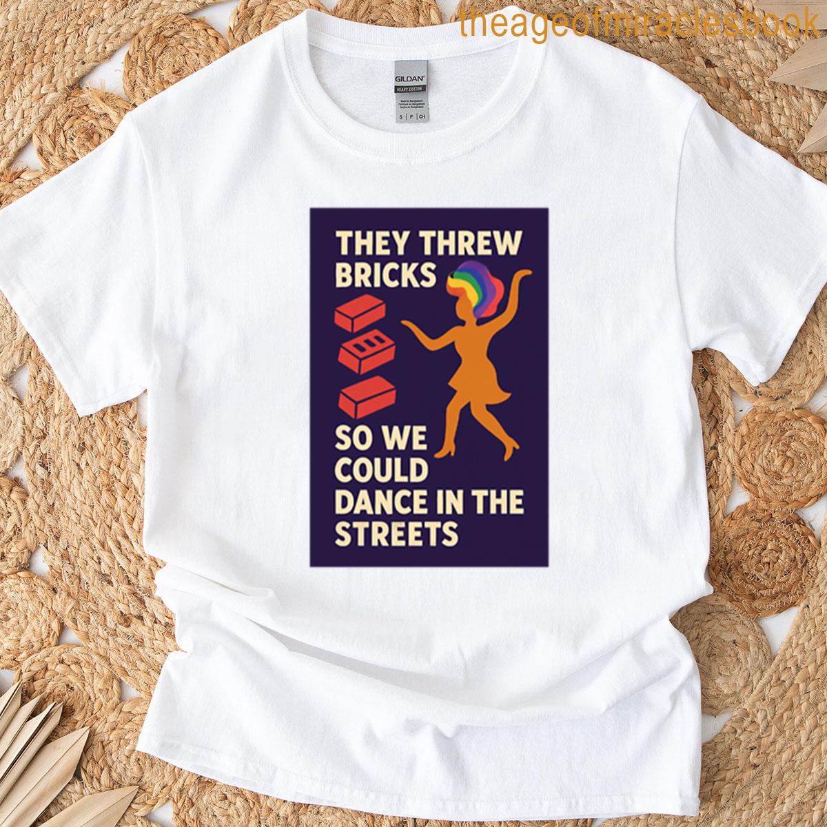 They Threw Bricks Pride Protest Art T-shirt