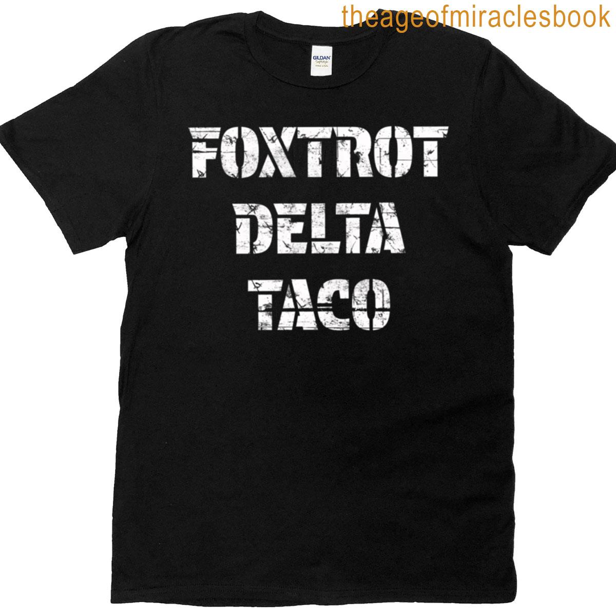 Foxtrot Delta Taco T-shirt
