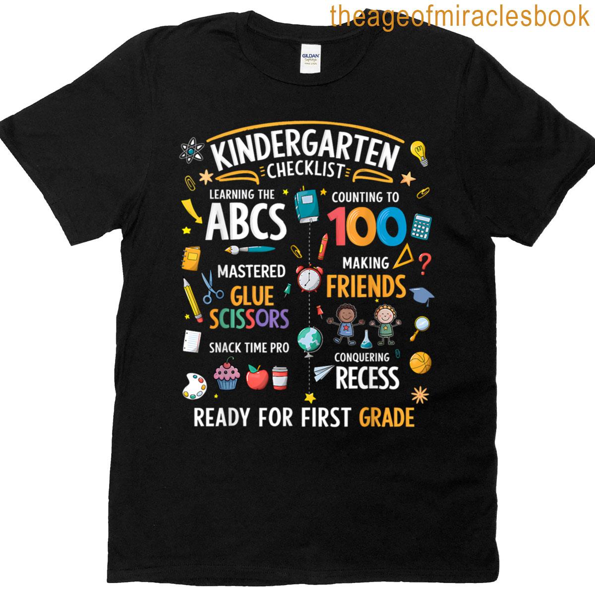 Kindergarten Checklist Ready For First Grade T-shirt