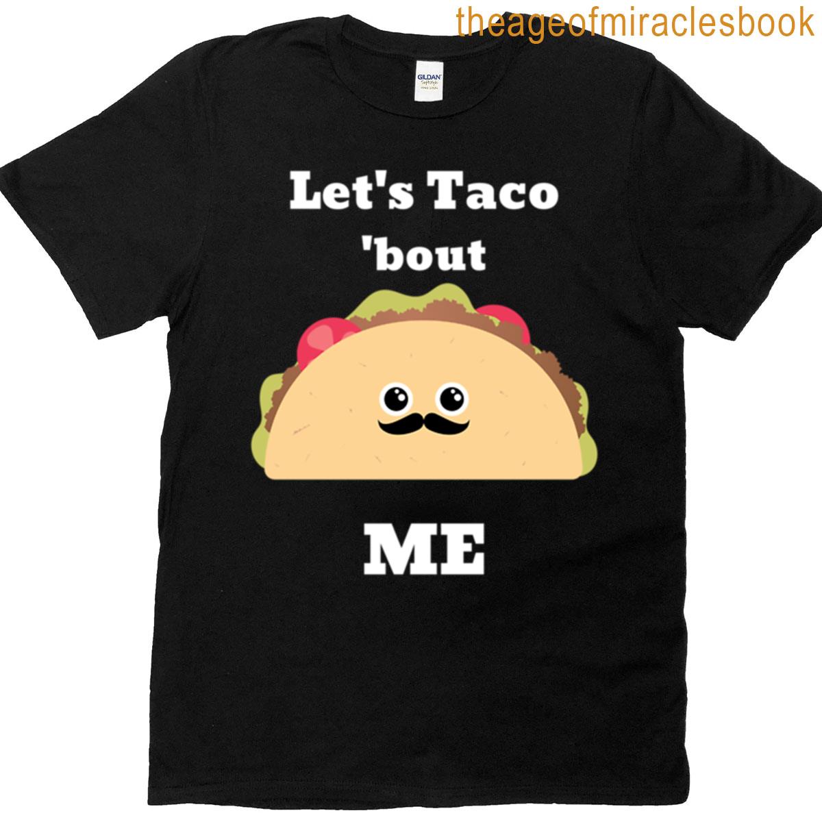 Lets Taco Bout Me Oversized T-shirt