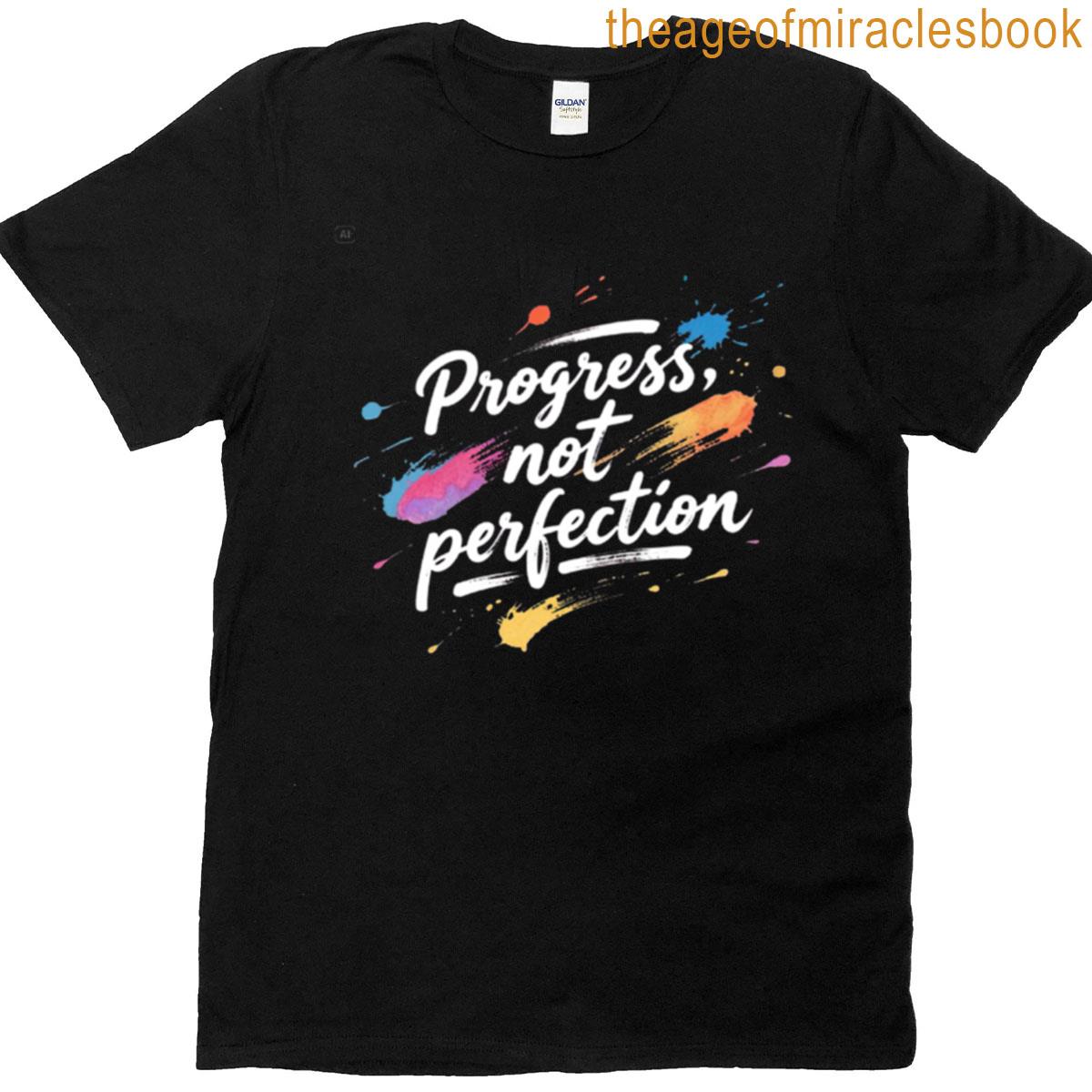 Progress Not Perfection T-shirt