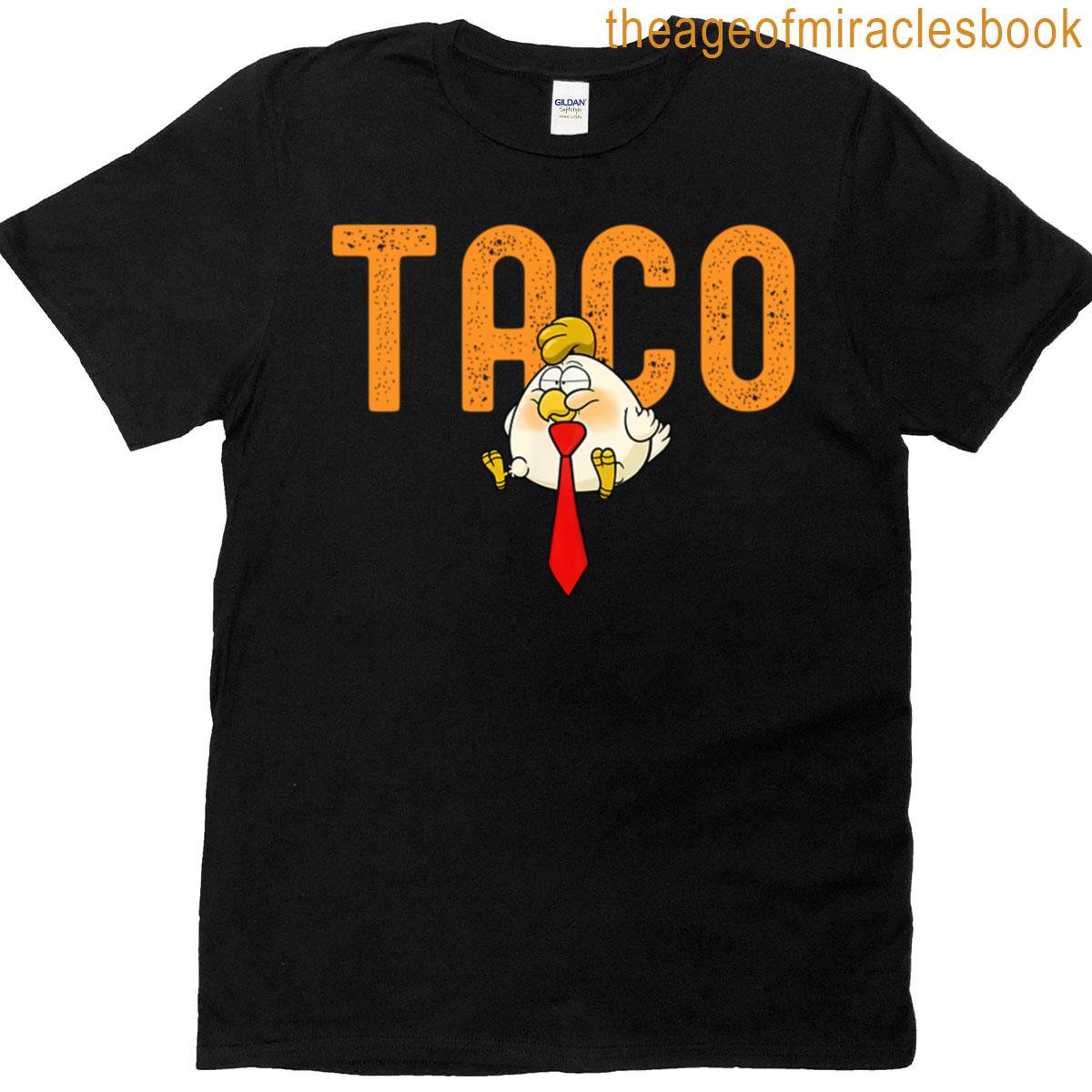 Taco Trump Chicken T-shirt
