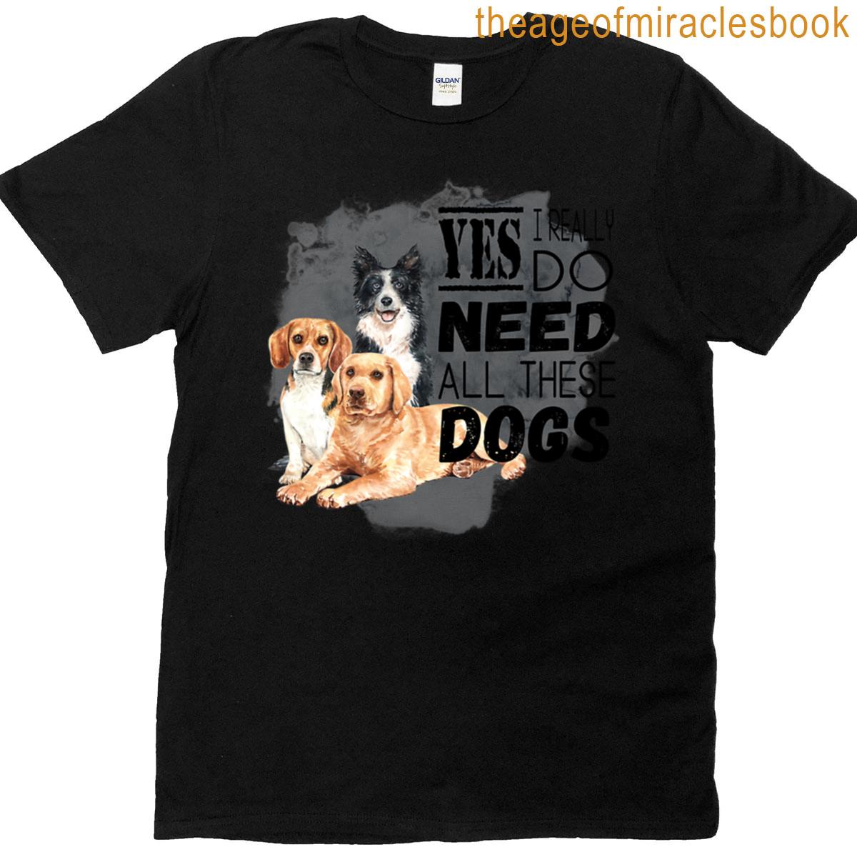 Yes I Really Do Need All These Dogs Oversized T-shirt