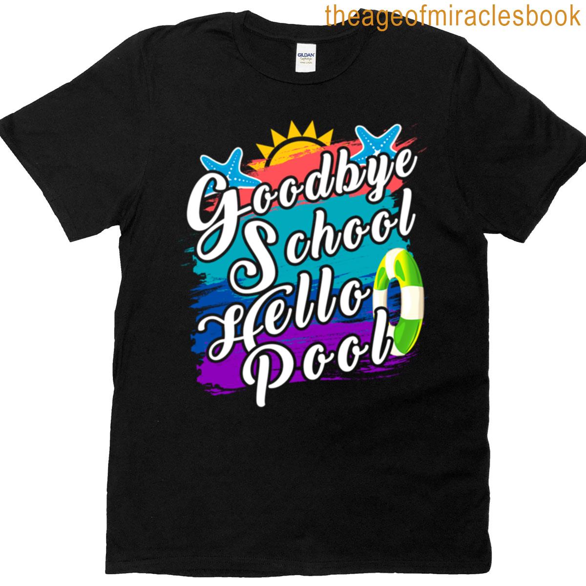 Goodbye School Hello Pool Funny Summer Beach Design Oversized T-shirt